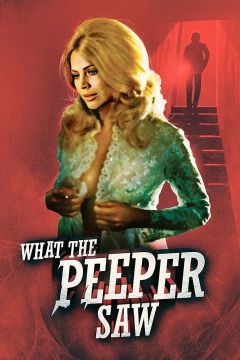 What the Peeper Saw (1972)