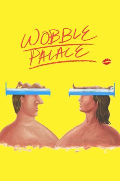 Wobble Palace (2018)