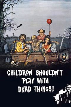 Children Shouldn't Play with Dead Things (1972)